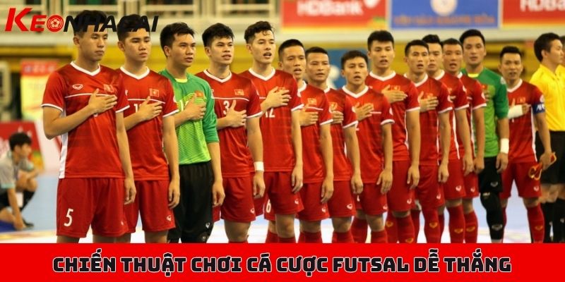 Cá cược Futsal mới lạ hấp dẫn, nhịp độ cao, cược siêu tốc 3 Chiến thuật chơi cá cược Futsal dễ thắng hơn, tăng tỷ lệ xiên kèo
