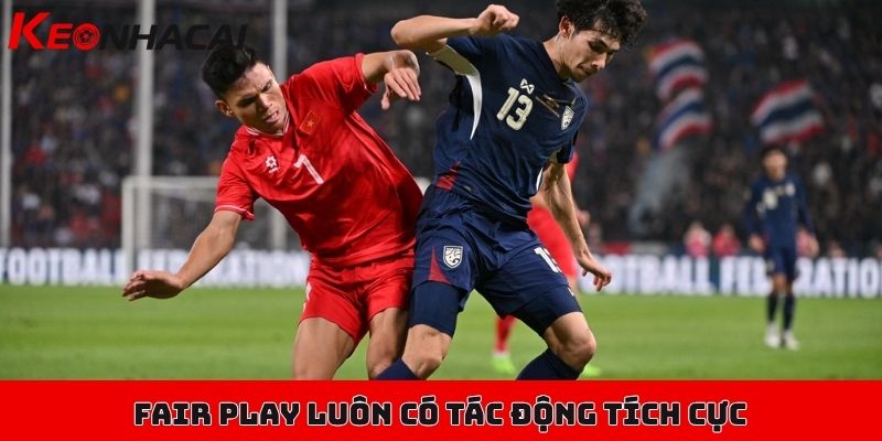 Fair Play trong bóng đá ảnh hưởng nhiều đến cá cược không? 1 Fair Play luôn có tác động tích cực đến cá cược bóng đá trực tuyến