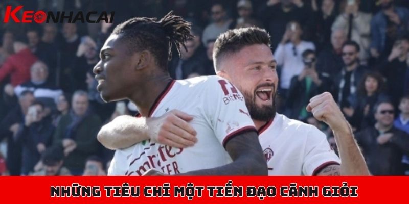 Top 10 tiền đạo cánh được đánh giá cao nhất trong năm 2025 3 Những tiêu chí quan trọng để xác định một tiền đạo cánh giỏi