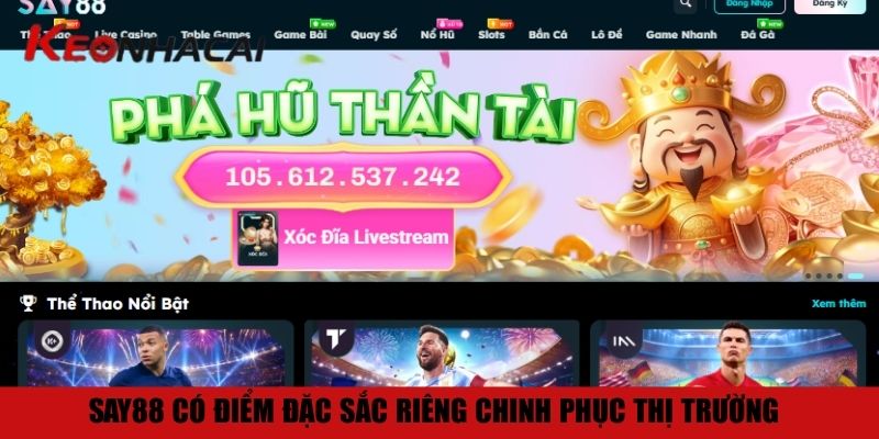 Say88 có điểm đặc sắc riêng chinh phục thị trường